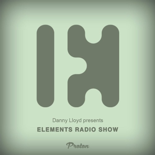 Elements Radio Show by DannyLloyd Danny Lloyd Free Listening on