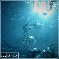 TheDiabolicalWaffle - Lull [LYON]