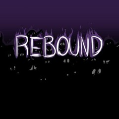 Rebound OST - Set Ablaze