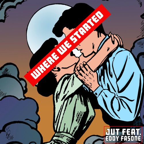 Where We Started (Feat. Eddy Fasone)