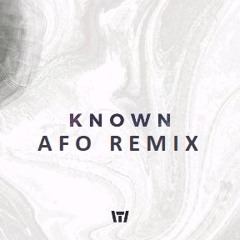 Known (AFO Remix)