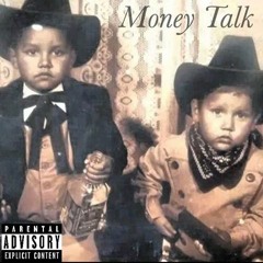"Money Talk"  Ft. Dj $teeze (Prod: Dj $teeze)