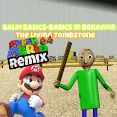 Baldi Basics-Basics in Behavior(TheLivingTombstone SM64 Remix)