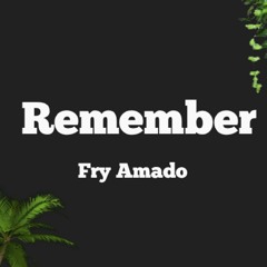 Fry Amado-Remember