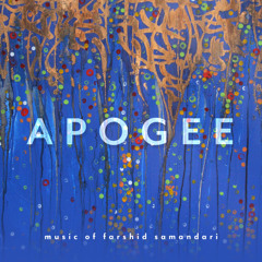 Farshid Samandari: Apogee (excerpt)