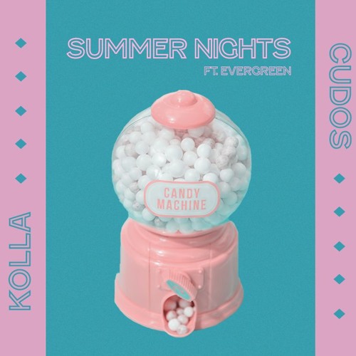 Kolla X Cudos Summer Nights (feat Evergreen)