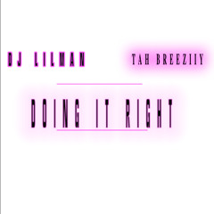@Djlilman973 Ft Tah Breeziiy - Doing It Right ( Jersey Club )