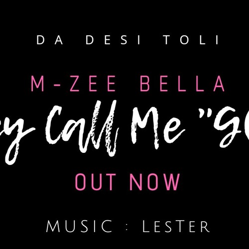Stream They Call Me God By M Zee Bella Listen Online For Free On Soundcloud Stream They Call Me God By M Zee Bella Listen Online For Free On Soundcloud