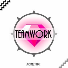 Teamwork - Promotional Single (Available on Spotify!)