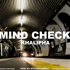 Mind Check feat. Abri (Prod. By Mjeezy)
