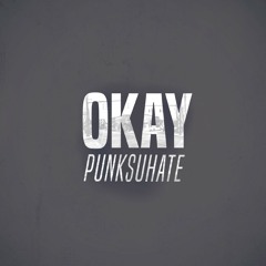 Punksuhate - Okay