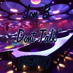 Jon B "Dont Talk" (REMIX)