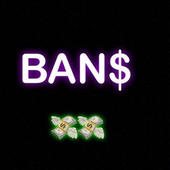 BAN$