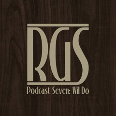 Podcast Seven: Wil Do