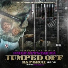 Jumped Off Da Porch(Dat Fye)Prod. By SwaggBBeatz