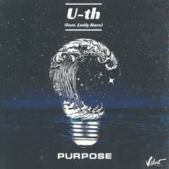 U-th feat. Emily Hare - Purpose MSNN