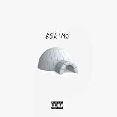 ESKIMO (Feat. 100KGOLD)