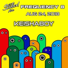 Keishaboy @ SS Frequency 8 (8.24.18)[Booyaka!]