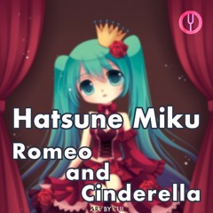 [Vocaloid на русском] Romeo and Cinderella [Onsa Media]