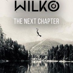 Wilko - The Next Chapter Mix