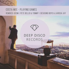 Costa Mee - Playing Games (Desusino Boys & Larissa Jay Remix)Snippet