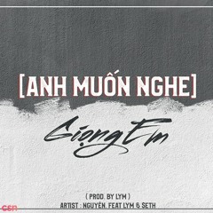 Anh Muốn Nghe Giọng Em - Nguyên; LYM; Seth