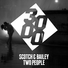 Scotch & Bailey - Two People [Free Download]