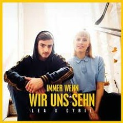 Lea, Cyril - Immer Wenn Wir Uns Sehn (Beef Remix)