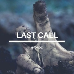 Hydroz - Last Call (Original Mix)