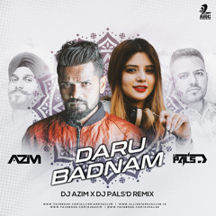 Daru Badnaam (Remix) - DJ Azim X DJ Pals'D