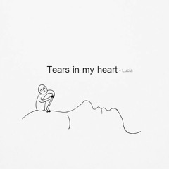Tears In My Heart (30 But 17 OST)- Lucia