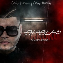 Farruko - Diabla (Carlos Serrano & Carlos Martin Mambo Remix)