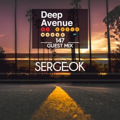 Serge:OK - Deep Avenue 147 - Guest Mix