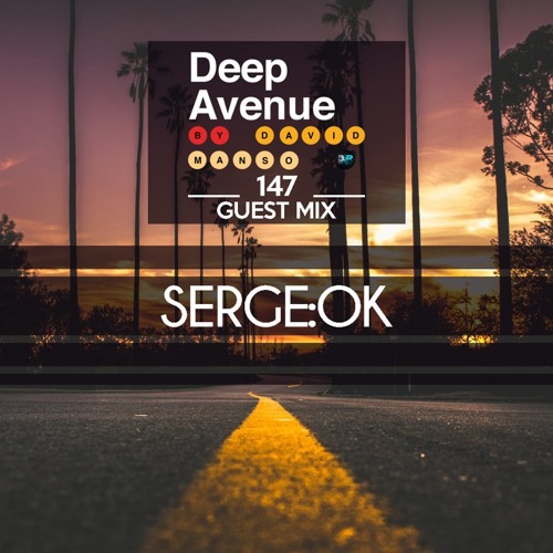 Serge:OK - Deep Avenue 147 - Guest Mix