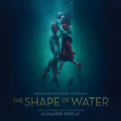 The Shape Of Water (Joe T Vannelli Remix) - Alexandre Desplat