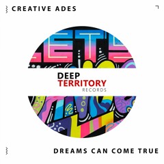 Creative Ades - Dreams Can Come True