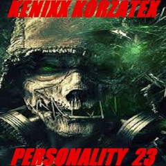 Kenixx Korzatex - Personality 23