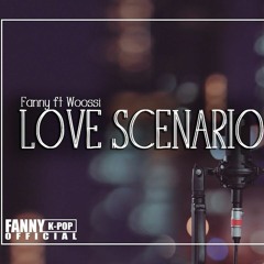 LOVE SCENARIO - iKON (Vietnamese cover) - Fanny ft. Woossi cover