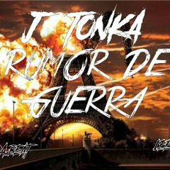 J-Tonka : Rumor de guerra( scorpion remix)