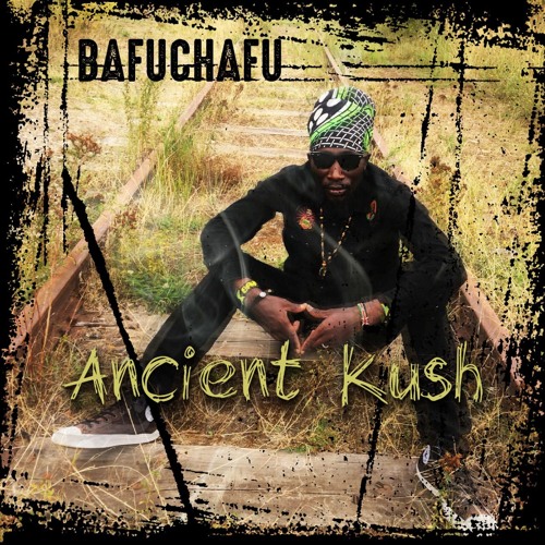 Baffu Chaffu - Ancient Kush