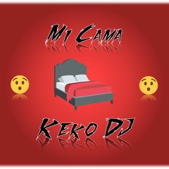 Mi Cama - Keko DJ (RKT)