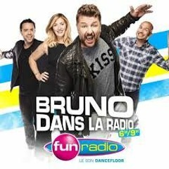 FUN RADIO | Bruno Dans La Radio - GÉNÉRIQUE ET BED (Saison 7 - 2017/2018)