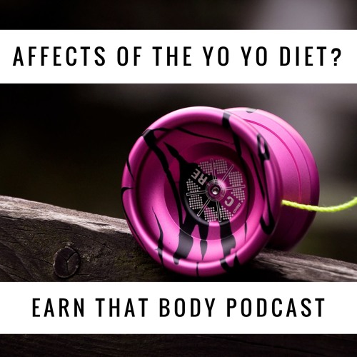#104 YOYO Dieting! Does It Affect Your Health?