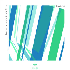 Daniel Meister - Track 18 (Legit Trip Remix)