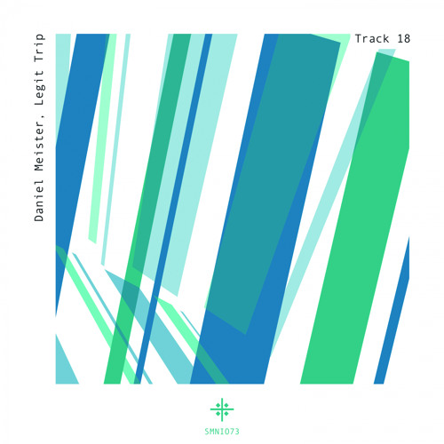 Daniel Meister - Track 18 (Legit Trip Remix)