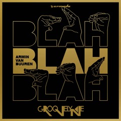 Armin Van Buuren - Blah Blah Blah (Groovelyne Festival Edit)PREV ★ | ★ FREE DL ★