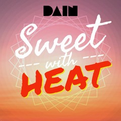 Sweet with Heat #003 (Originallly posted on Anchor.fm on 2018-04-02)