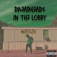 Dread Heads In Da Lobby