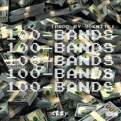 Hunnid Band$ [Prod. By 90KNITE]