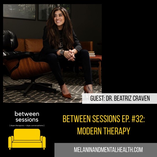 Stream episode Session 32 Modern Therapy by Between Sessions Podcast